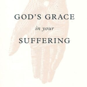 God's Grace in Your Suffering