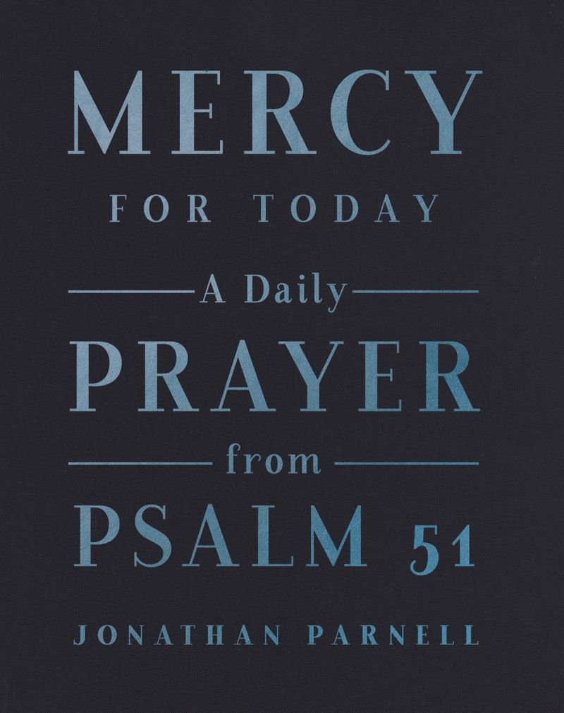 Mercy for Today: A Daily Prayer from Psalm 51 17